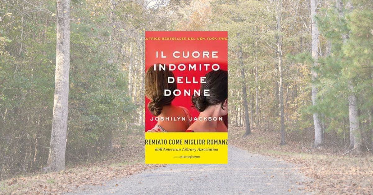 “Il cuore indomito delle donne” un romanzo familiare tra amore, coraggio e mistero 3 “Il cuore indomito delle donne” un romanzo familiare tra amore, coraggio e mistero
