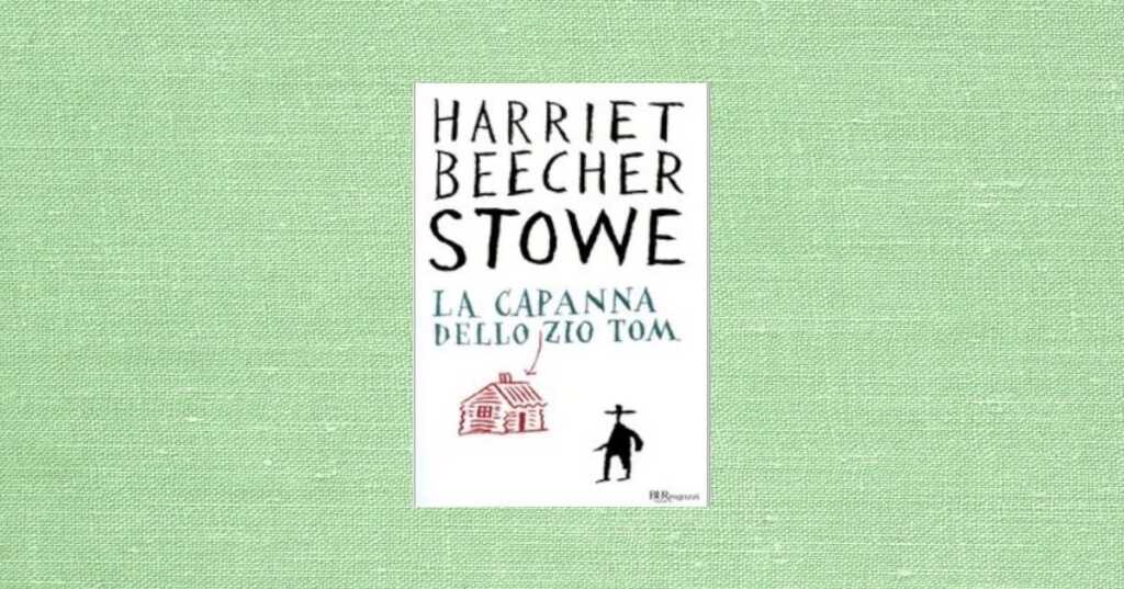 “La capanna dello zio Tom” e la lunga strada verso la liberazione