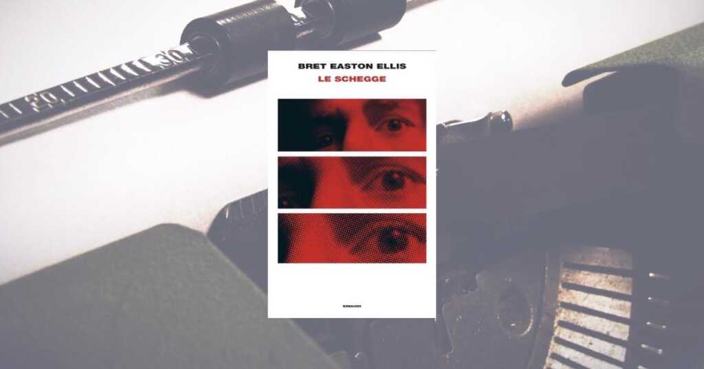 “Le schegge” di Bret Easton Ellis: il thriller più oscuro dagli anni ’80 che non riuscirai a dimenticare