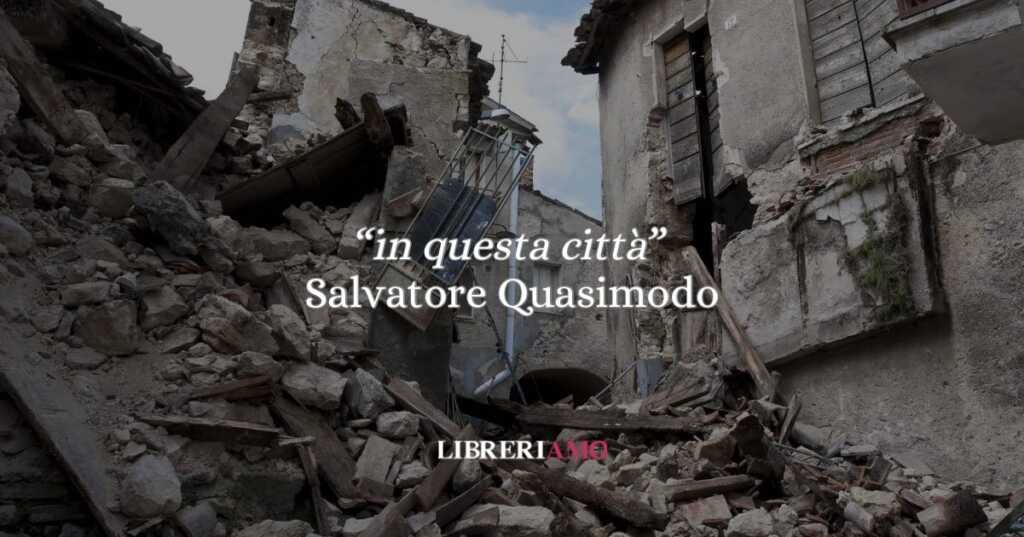 Salvatore Quasimodo e la disillusione urbana “In questa città”