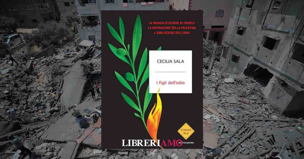 Arriva I figli dell'odio, il libro di Cecilia Sala sulle radici del conflitto in Medio Oriente