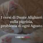 I versi di Dante Alighieri sulla pigrizia, problema di ogni Agosto 66 I versi di Dante Alighieri sulla pigrizia, problema di ogni Agosto