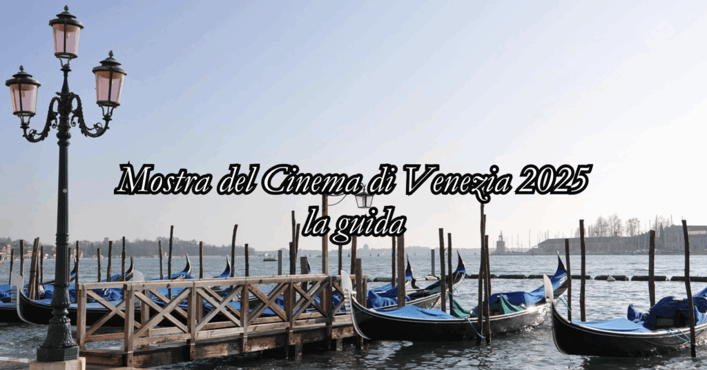 Mostra del Cinema di Venezia 2025