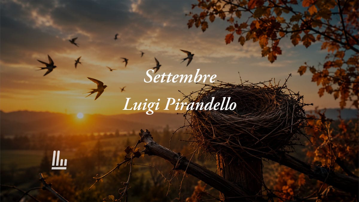 Settembre (1910) di Luigi Pirandello: la poesia sulla speranza che ci guida nei momenti di crisi 2 Settembre (1910) di Luigi Pirandello: la poesia sulla speranza che ci guida nei momenti di crisi