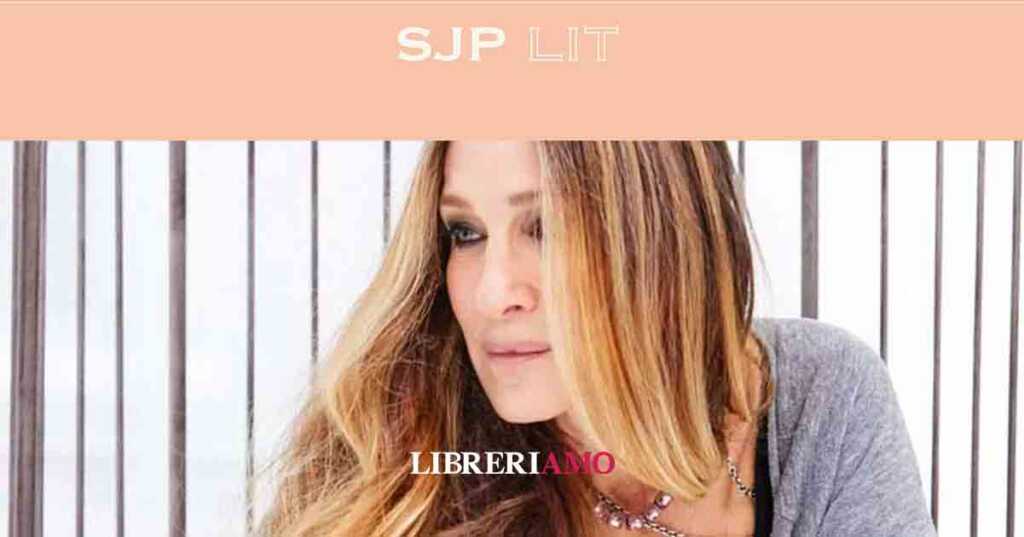 SJP Lit: l'innovativa e rivoluzionaria casa editrice di Sarah Jessica Parker
