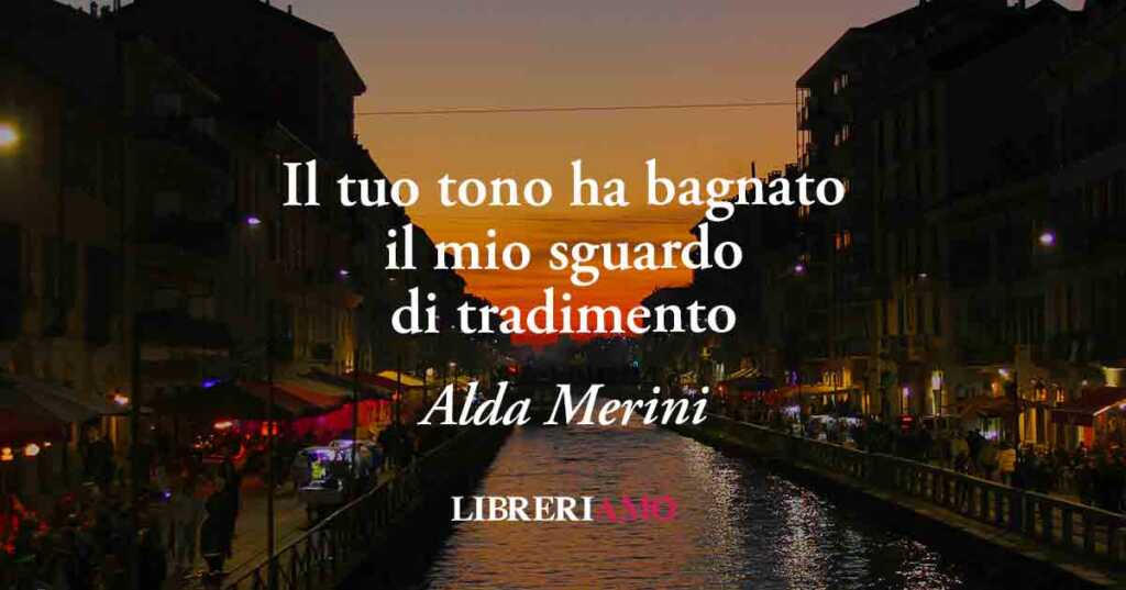 Una frase di Alda Merini svela come una parola ha il potere di distruggere un amore