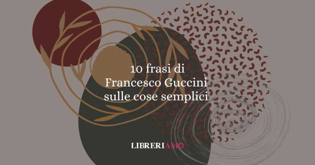 10 frasi di Francesco Guccini sulle cose semplici che salvano