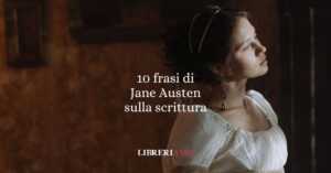 10 frasi di Jane Austen sulla scrittura che ispirano ogni penna creativa