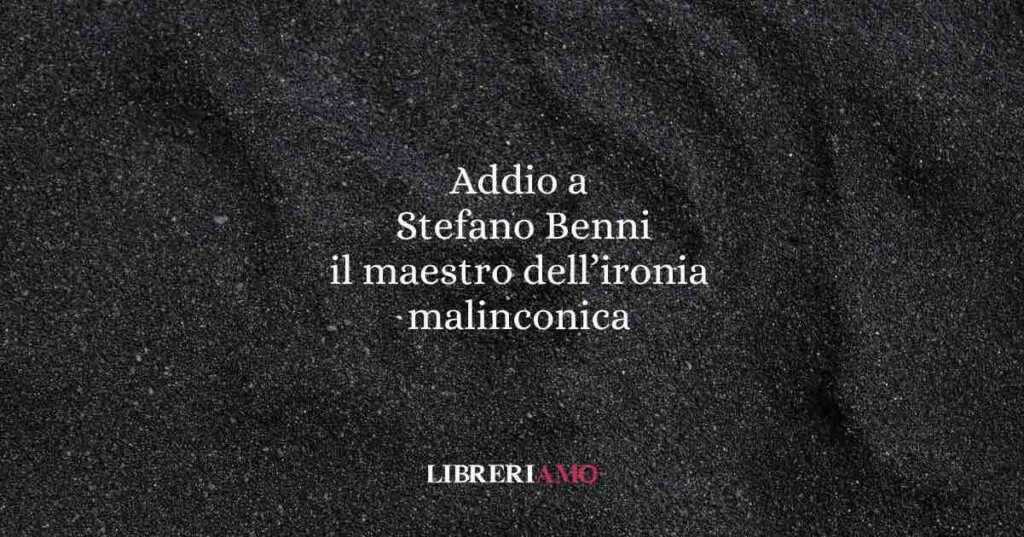 Addio a Stefano Benni il maestro dell’ironia malinconica