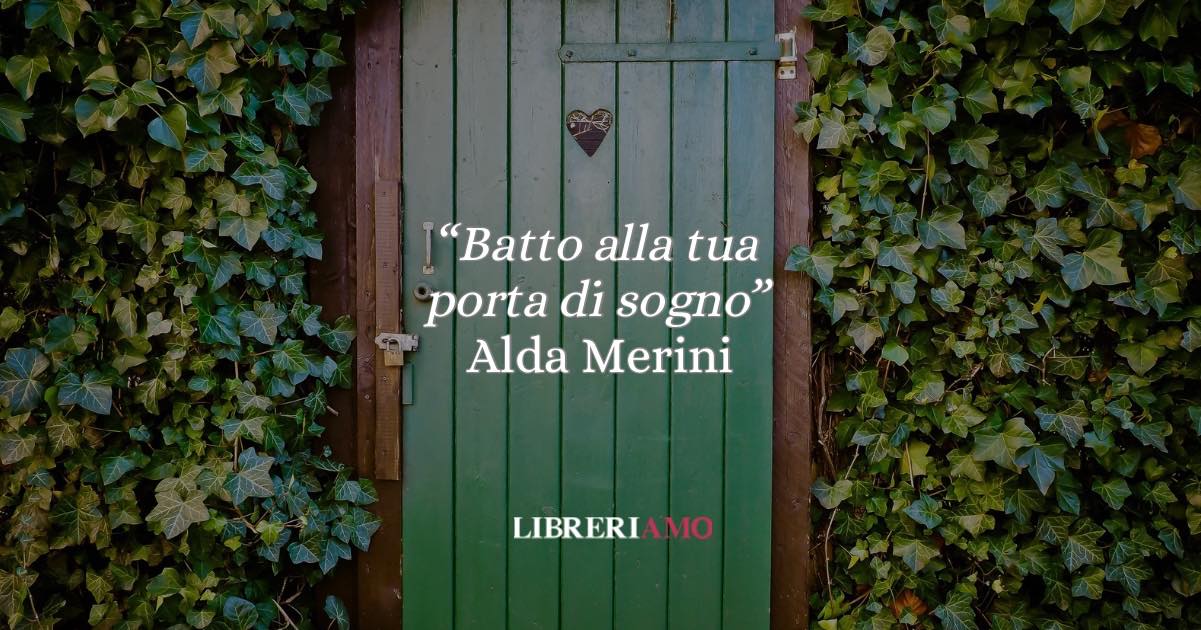 “Batto alla tua porta di sogno”: Alda Merini e la luce di Eros e Thanatos
