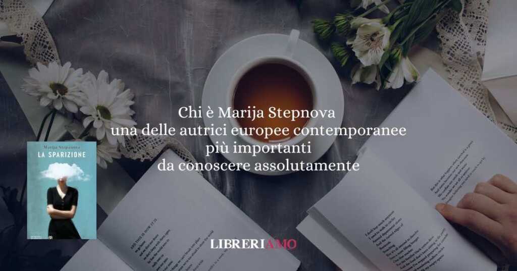 Chi è Marija Stepnova una delle autrici europee contemporanee più importanti e da conoscere assolutamente