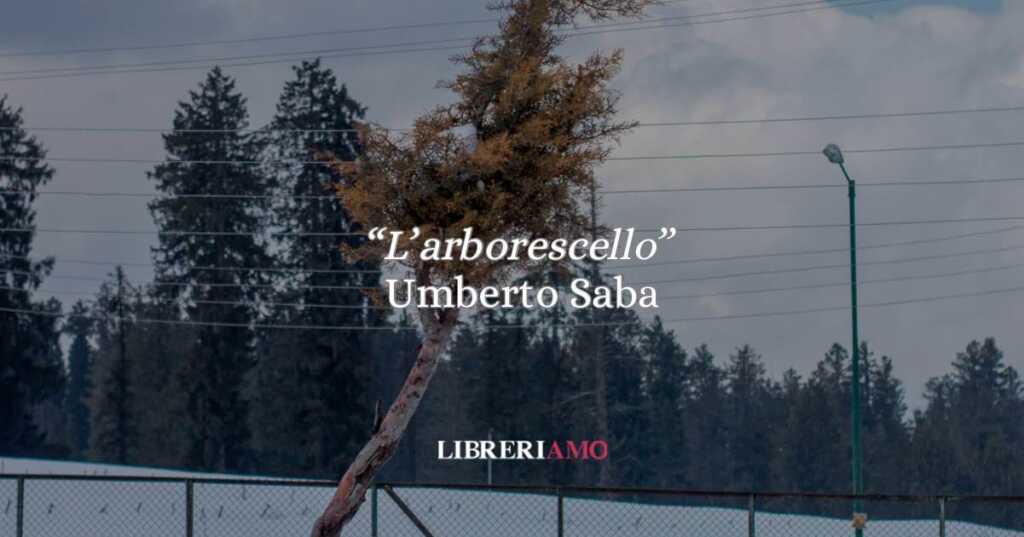 “L’arboscello”, una poesia d'autunno di Umberto Saba
