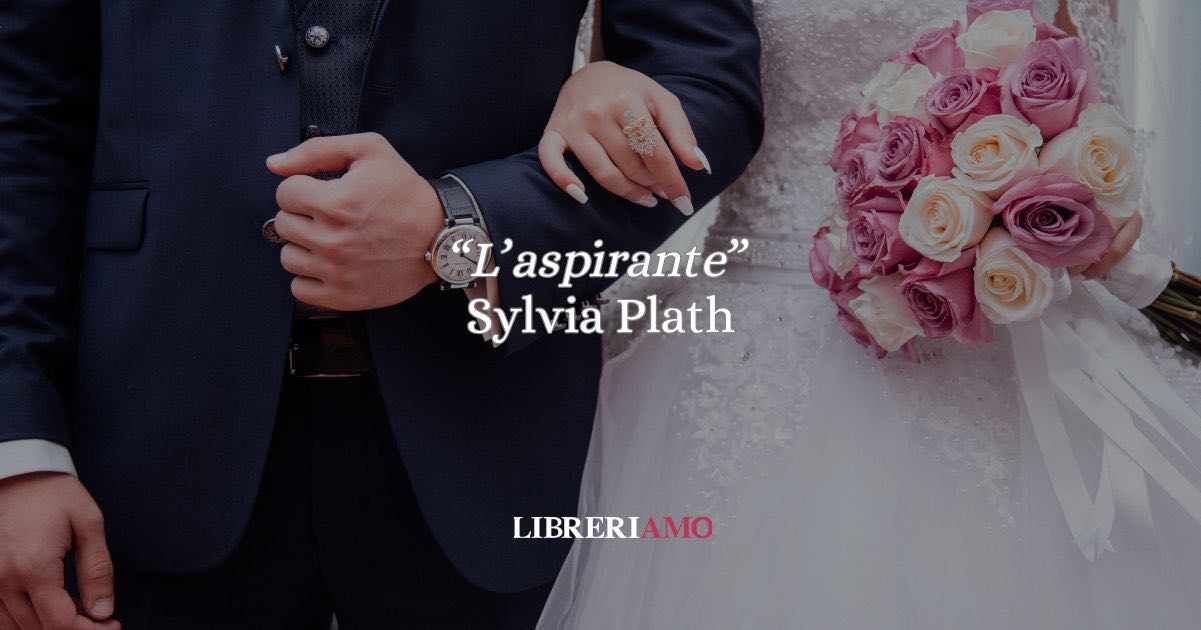 “L’aspirante” di Sylvia Plath: un matrimonio tra consumo e disumanizzazione