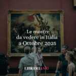 Le Mostre Da Vedere In Italia A Ottobre 2025 19 Le mostre da vedere in Italia a Ottobre 2025