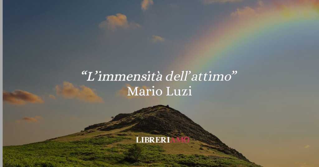 Mario Luzi svela il senso del tempo con “L’immensità dell’attimo”