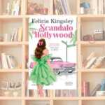 “Scandalo a Hollywood”: l’ultimo fenomeno romance di Felicia Kingsley 12 “Scandalo a Hollywood”: l’ultimo fenomeno romance di Felicia Kingsley
