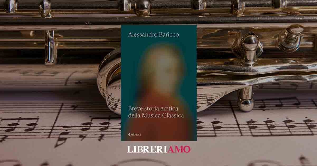 Arriva il nuovo libro di Alessandro Baricco, un saggio sulla musica classica in 3 atti