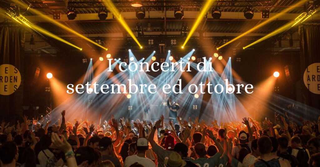 concerti settembre ottobre