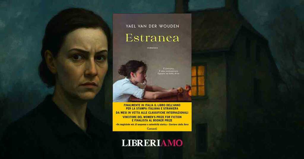 Finalmente in libreria "Estranea" di Yael van der Wouden, romanzo di successo mondiale