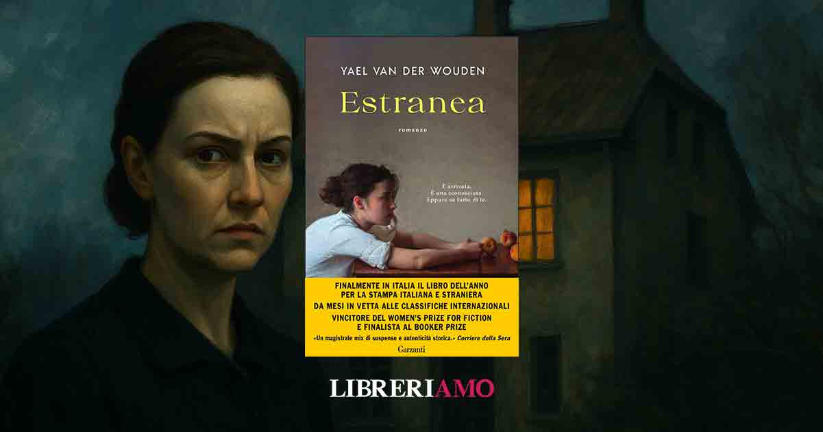 Finalmente in libreria "Estranea" di Yael van der Wouden, romanzo di successo mondiale