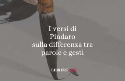 I versi di Pindaro sulla differenza tra parole e gesti