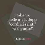 Italiano: nelle mail, dopo "cordiali saluti" va il punto?
