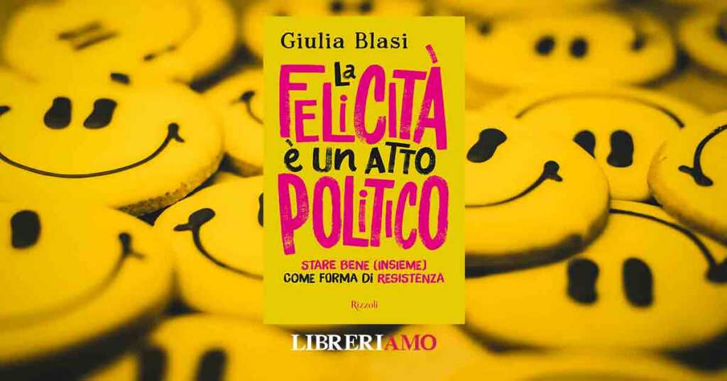 Dal 9 settembre il libro sulla felicità che ribalta il pensiero comune