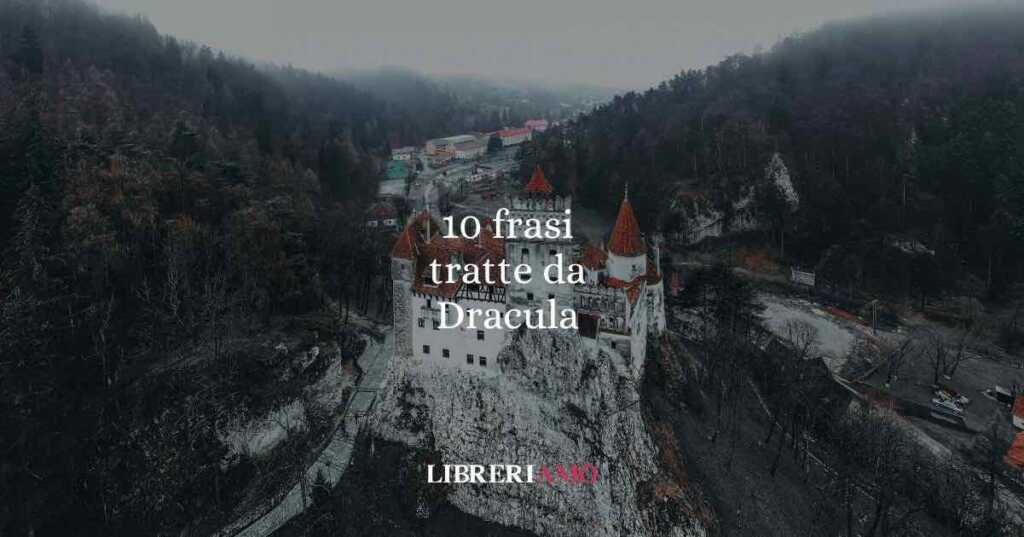 10 frasi tratte da Dracula di Bram Stoker