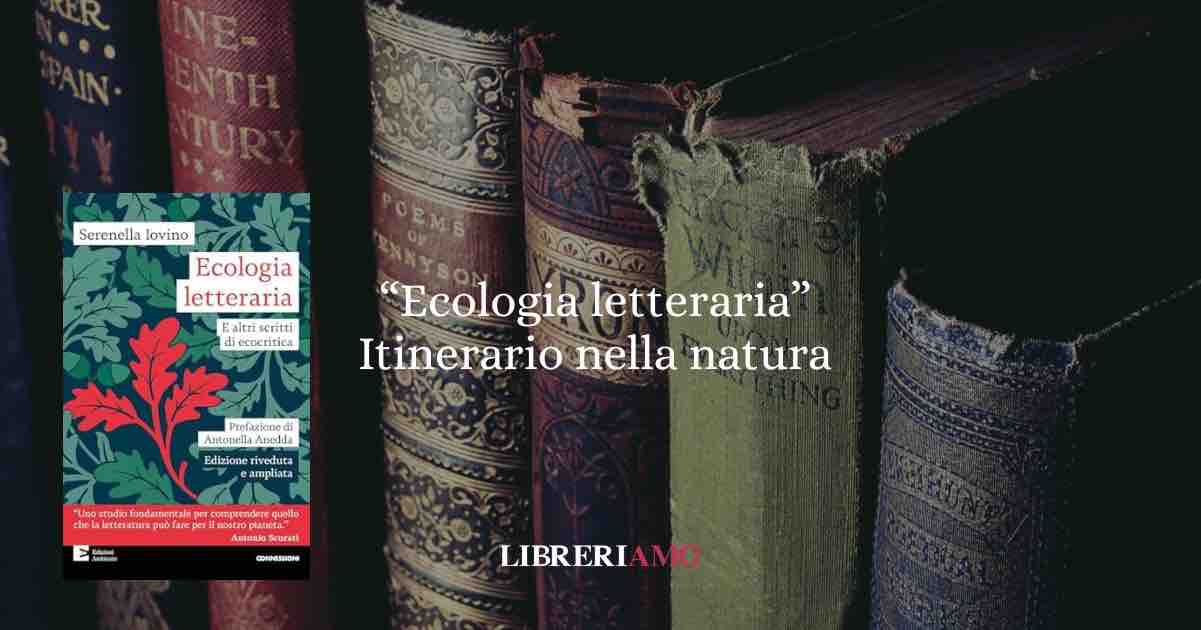 Ecologia letteraria: itinerario nella natura attraverso la letteratura