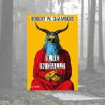 "Il re in giallo": il libro proibito che contagia la realtà