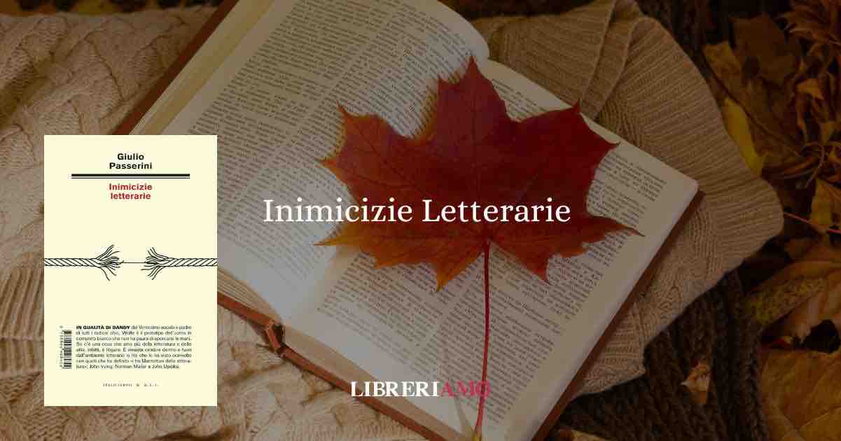 "Inimicizie letterarie" quando gli scrittori si odiano più dei loro personaggi