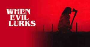 Perché vedere il film "When Evil Lurks", il contagio del male