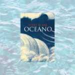 Arriva in Italia il nuovo libro di Polly Clark: “Oceano”, un viaggio nel mare del dolore e della rinascita