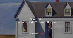 “CONFINI. Da Turner a Monet a Hopper. Canto con variazioni” arriva a Codroipo