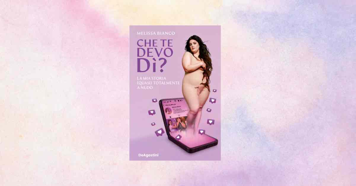 “Che te devo dì?” di Melissa Bianco: ironia, cuore e verità senza filtri