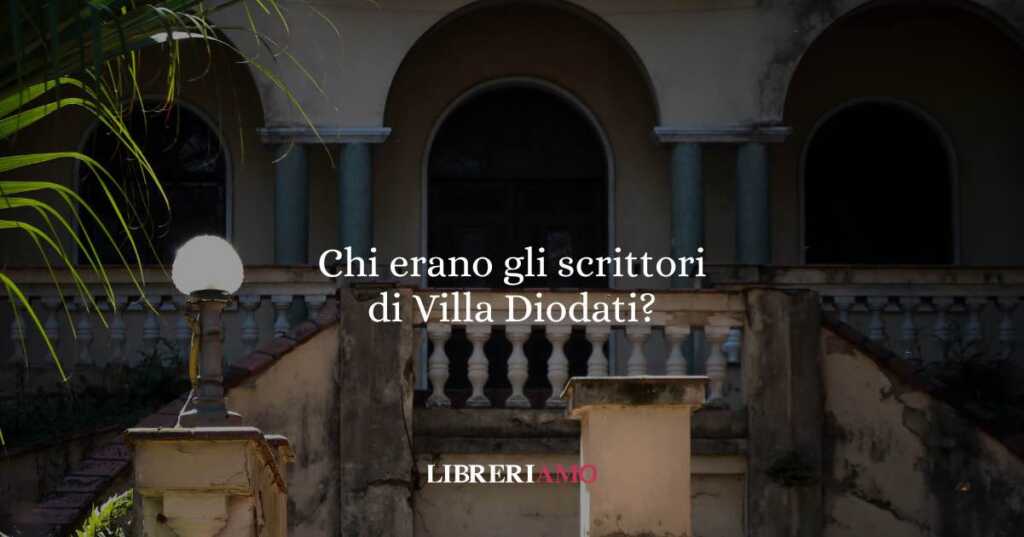 Chi erano gli scrittori di Villa Diodati e cosa nacque da quei giorni di tempesta