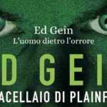 Ed Gein, storia del serial killer che ispirò “Psycho” e “Il silenzio degli innocenti”