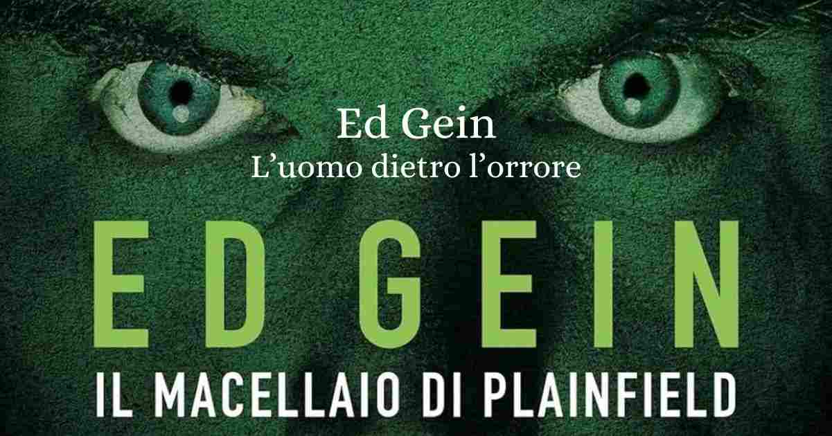 Ed Gein, storia del serial killer che ispirò “Psycho” e “Il silenzio degli innocenti”