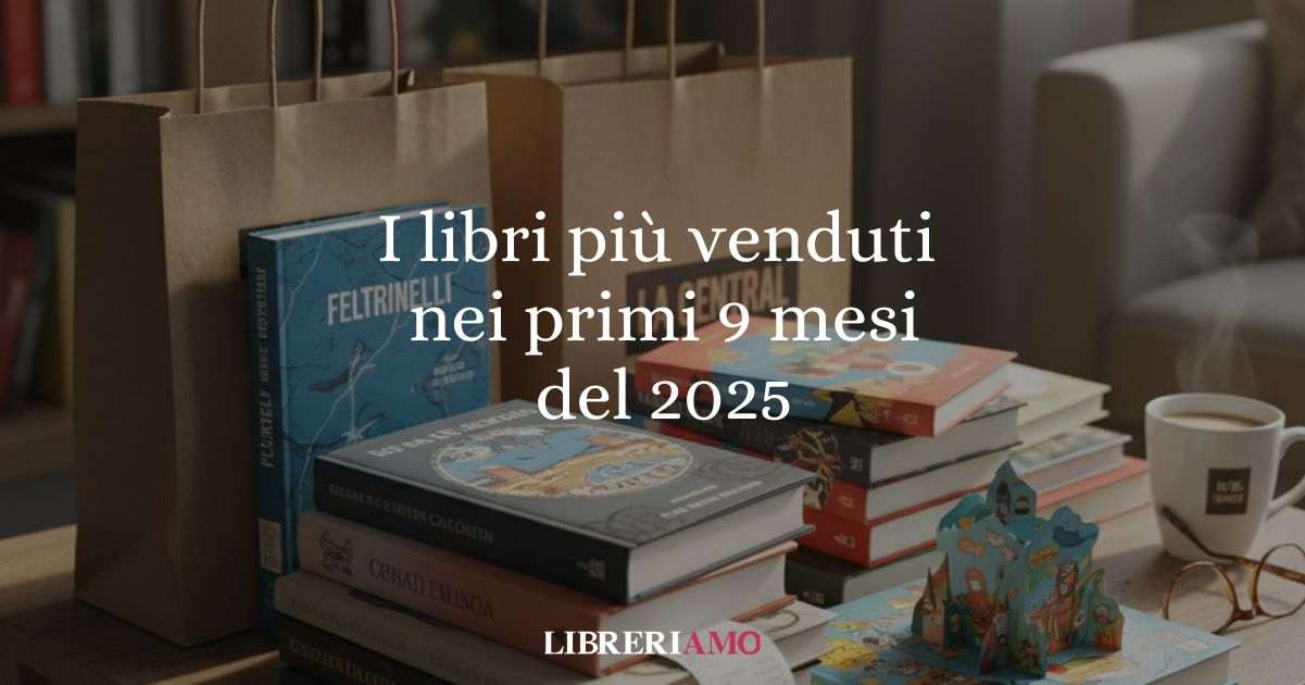 I libri più venduti in Italia nei primi 9 mesi del 2025
