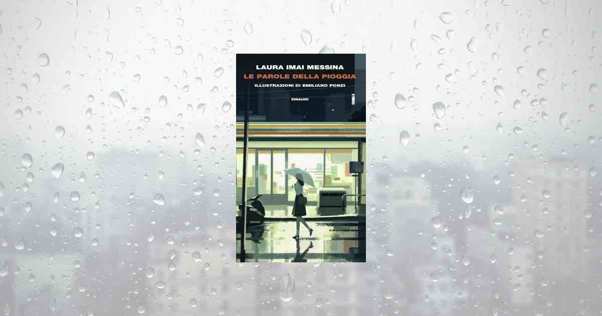 L'atteso ritorno di Laura Imai Messina: "Le parole della pioggia"