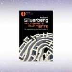 “Nei labirinti della mente” di Robert Silverberg: tre romanzi per capire noi stessi