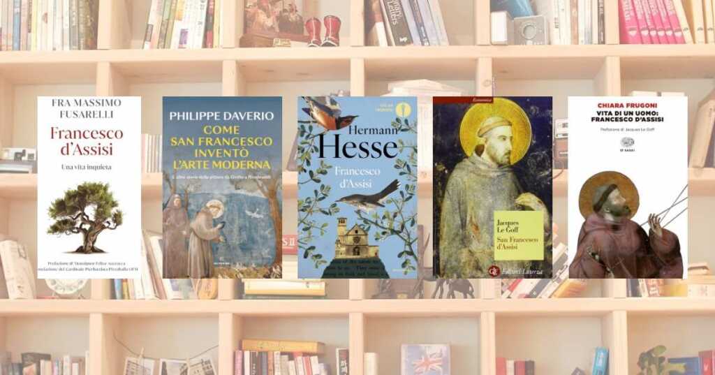 San Francesco, il patrono d’Italia: 5 libri a lui dedicati
