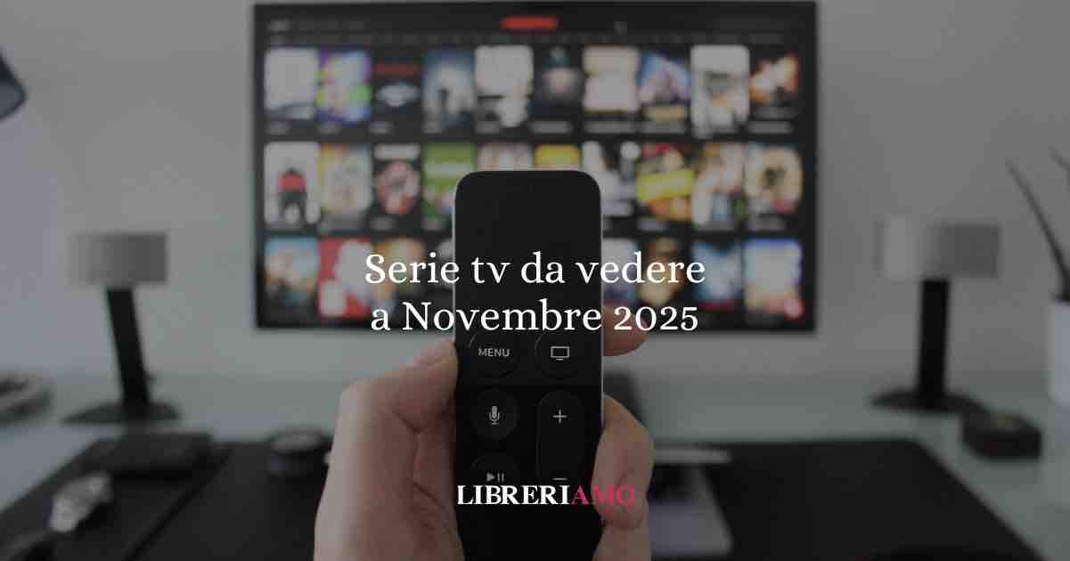 Serie tv da vedere a Novembre 2025