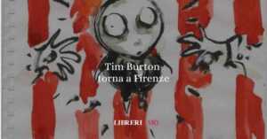 Tim Burton: Tra Luce E Oscurità, Il Genio Visionario In Mostra A Firenze 2 Tim Burton: tra Luce e Oscurità, il Genio Visionario in Mostra a Firenze