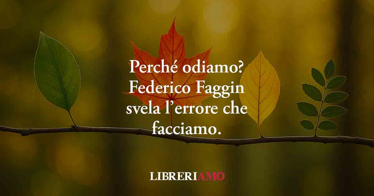 Perché odiamo? La frase di Federico Faggin che svela l'errore che tutti facciamo 1 Perché odiamo? La frase di Federico Faggin che svela l'errore che tutti facciamo
