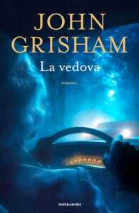 La vedova (The Widow) di John Grisham