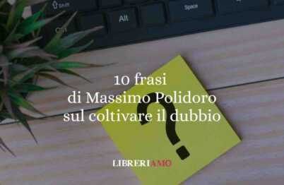 10 Frasi Di Massimo Polidoro Che Ci Insegnano A Coltivare L'Arte Del Dubbio 57 10 Frasi di Massimo Polidoro Che Ci Insegnano a Coltivare l'Arte del Dubbio