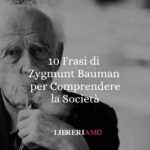 10 Frasi Di Zygmunt Bauman Per Comprendere La Società Liquida 59 10 Frasi di Zygmunt Bauman per Comprendere la Società Liquida