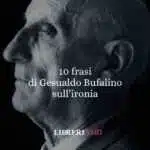 10 frasi di Gesualdo Bufalino che ci insegnano l’ironia e la malinconia del vivere