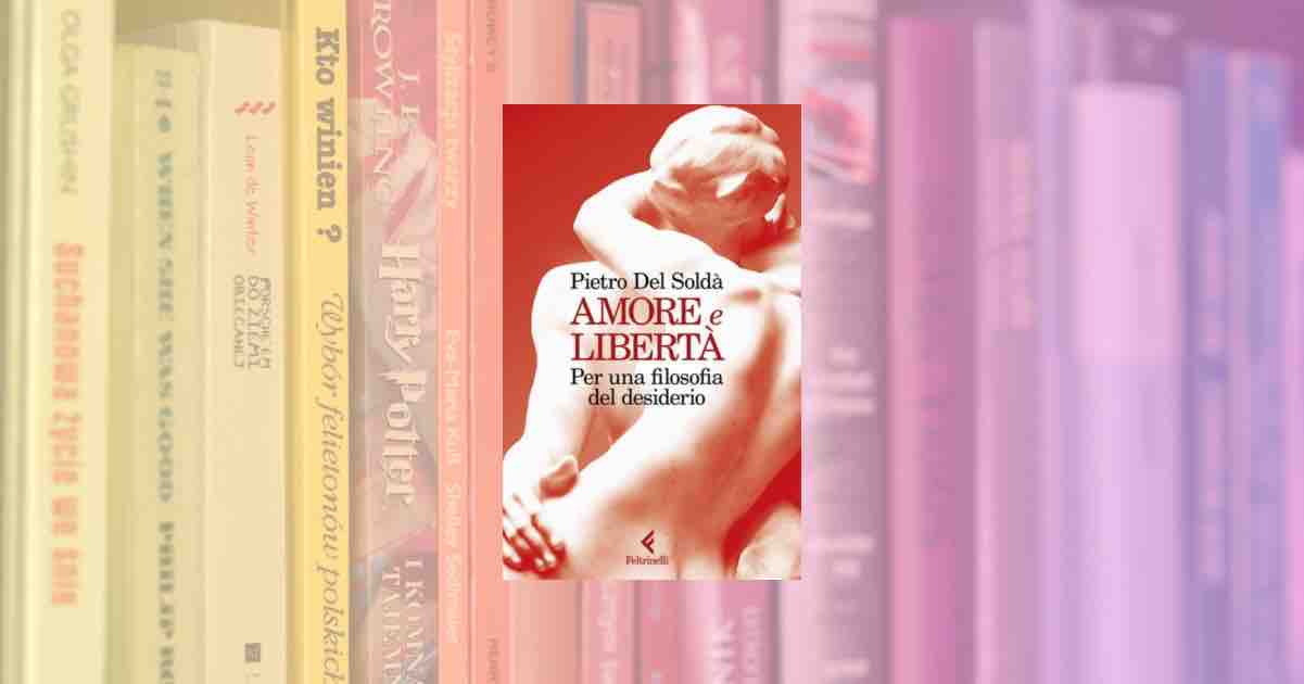 "Amore e libertà" la filosofia che smonta il possesso